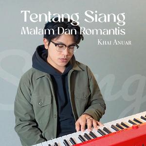 Tentang Siang, Malam Dan Romantis