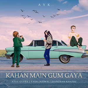 Kahan Main Gum Gaya