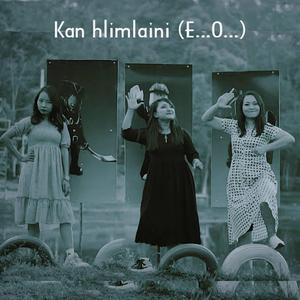 Kan hlimlaini E..O.. (Malawmi Dusz Esther)