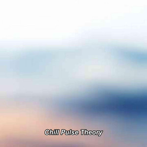 Chill Pulse Theory