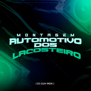 Montagem - Automotivo dos Lacosteiro