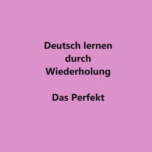 Perfekt: Unregelmäßige Verben mit "haben" A1