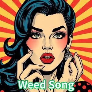 Weed Song