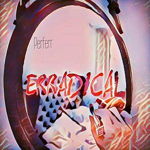 ERRADICAL.