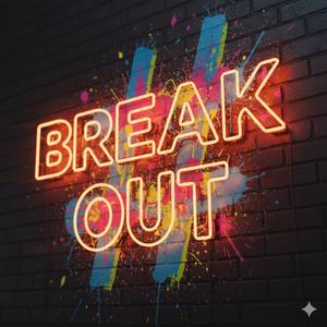 Break out