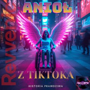 Anioł z TikToka (Historia prawdziwa)