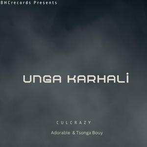 Unga karhali (feat. Adorable & Tsonga bouy)