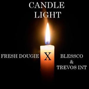 candle light (feat. fresh dougie & blessco)