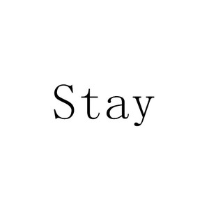 stay
