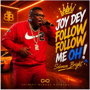 Your Joy Dey Follow Follow Me O
