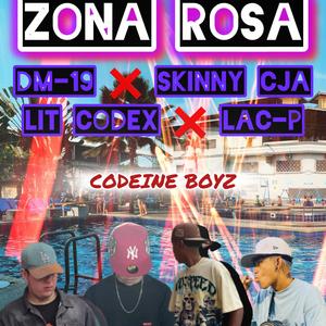 ZONA ROSA (Audiovisual) LA TRONCAL -CODEINE BOYZ (feat. Lac-P) (Skinny Cja ft DM—19 ft Lit Codex)