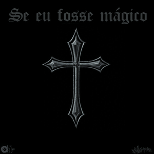 SE EU FOSSE MÁGICO
