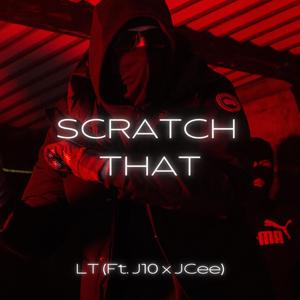 Scratch That (feat. J10 & JCee)