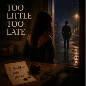 TOO LITTLE TOO LATE