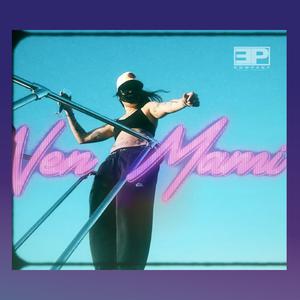 Ven Mami (feat. Bad Wine)