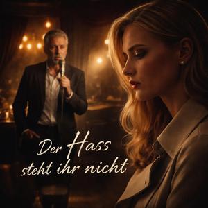 Der Hass steht ihr nicht