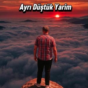 Ayrı Düştük Yarim