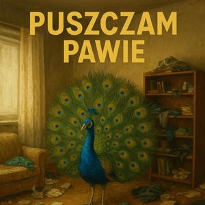 PUSZCZAM PAWIE (DJ Peacock Remix)