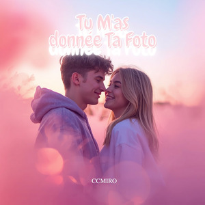 Tu M'as Donnée Ta Foto