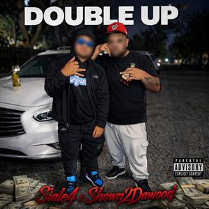 DOUBLE UP (feat. Shown2Dawood)