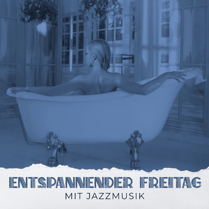 Jazzmusik (Kaffee & entspannende Stimmung)