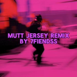 MUTT Jeresy Remix