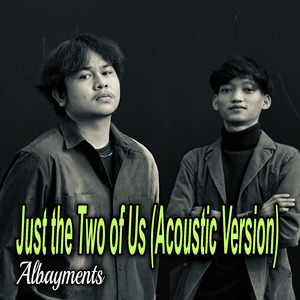 Just the Two of Us (Acoustic Version)