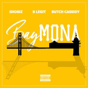 Baymona (feat. B legit & Butch Cassidy) (chopped & screwed)