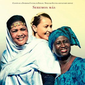 Seremos Más (Canción de la Diversidad Cultural de Burlada / Burlatako Kultura-Aniztasunaren Abestia)