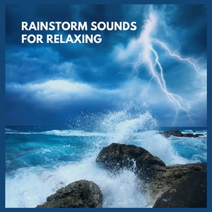 Rainstorm Sounds for Relaxing (p52)