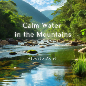 Calm Water in the Mountains