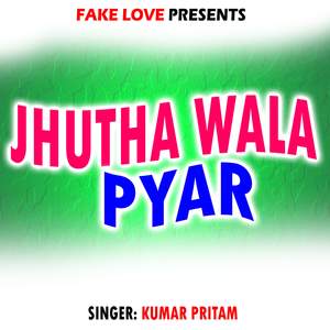 Jhutha Wala Pyar