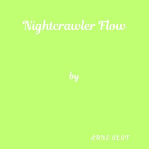 Nighterawler Flow