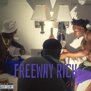 Freeway Rick (feat. YFE Lil Shun)
