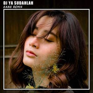 DJ YA SUDAHLAH