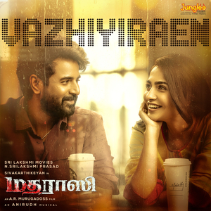 Vazhiyiraen (From "Madharaasi") (Tamil Version)
