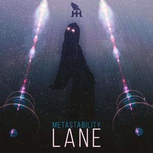 Metastability Lane