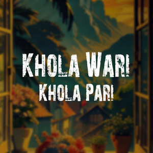 Khola wari khola pari