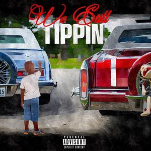 We Still Tippin (feat. Rico Christ)