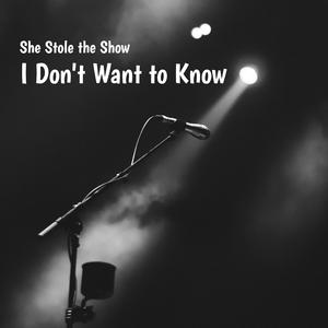 I Don't Want to Know