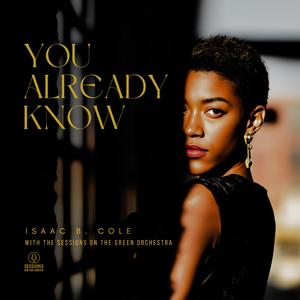 You Already Know (feat. Isaac B. Cole)