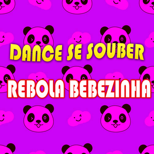 Dance Se Souber Rebola Bebezinha
