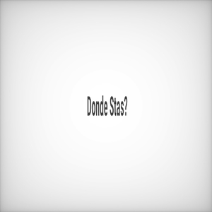 Donde Stas?