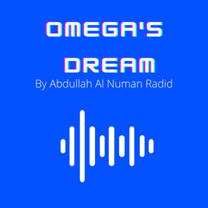 Omega's Dream