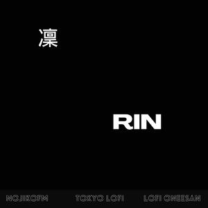 凜 - Rin (feat. NojikoFM & Tokyo LoFi)