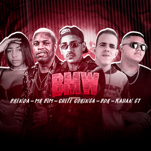 BMW (feat. Brenda, Kauan GT, Mc Mr. Bim & MC BDR)