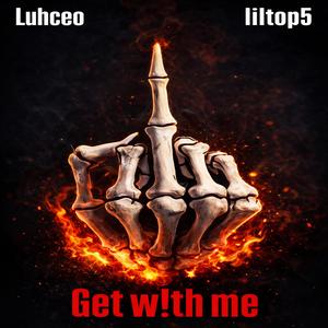 Get w!th me (feat. liltop5)