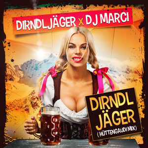 Dirndljäger (Hüttengaudi Mix)