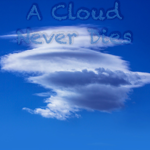A Cloud Never Dies