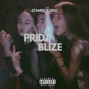 PRIDJI BLIZE (feat. Drki)